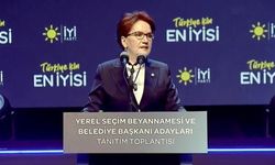 Meral Akşener, İYİ Parti 'Yerel Seçim Beyannamesi'ni açıkladı.