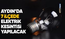 Elektrik dağıtım şirketi duyurdu: Aydın’da 22.05.2024 7 ilçede elektrik kesintisi