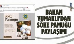 Bakan Yumaklı'dan Söke Pamuğu paylaşımı