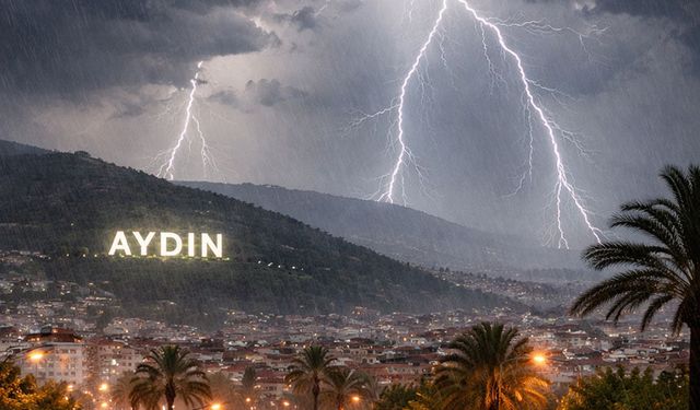 Aydın’a gök gürültülü sağanak yağış geliyor