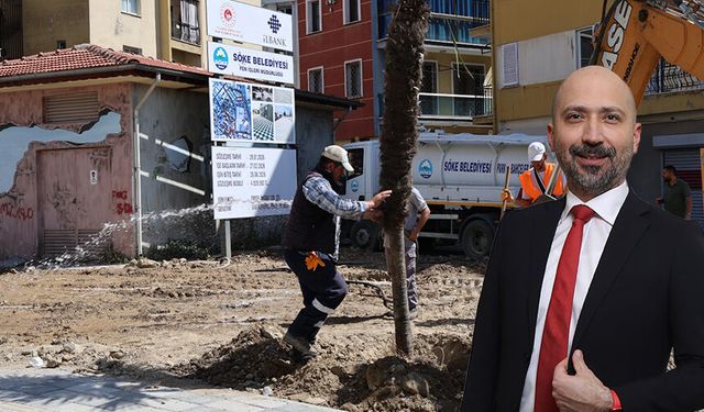 Söke'nin çehresi değişiyor!