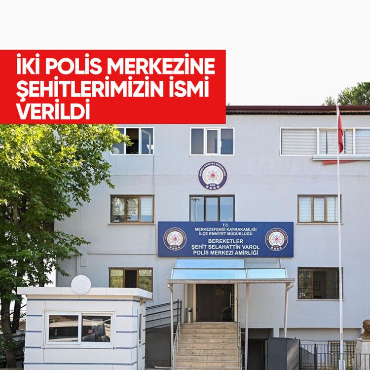 İki polis merkezine şehitlerimizin ismi verildi
