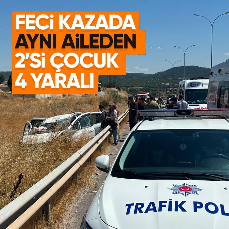 Feci kazada aynı aileden 2’si çocuk 4 yaralı