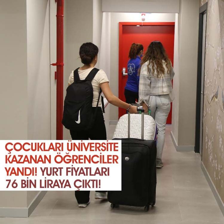 Çocukları üniversite kazanan öğrenciler yandı! Yurt fiyatları 76 bin liraya çıktı!