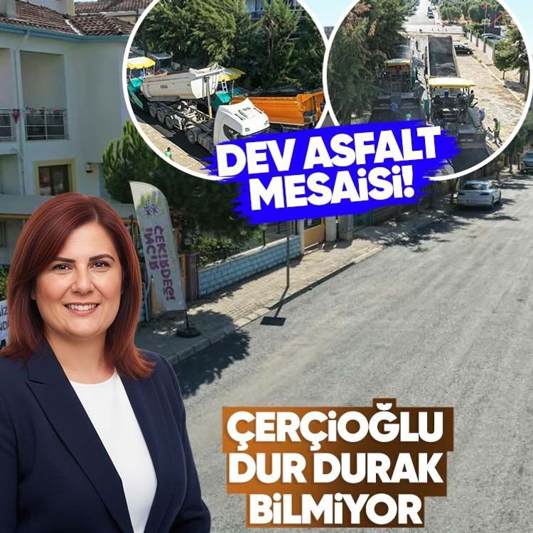 Çerçioğlu dur durak bilmiyor: Dev asfalt mesaisi!