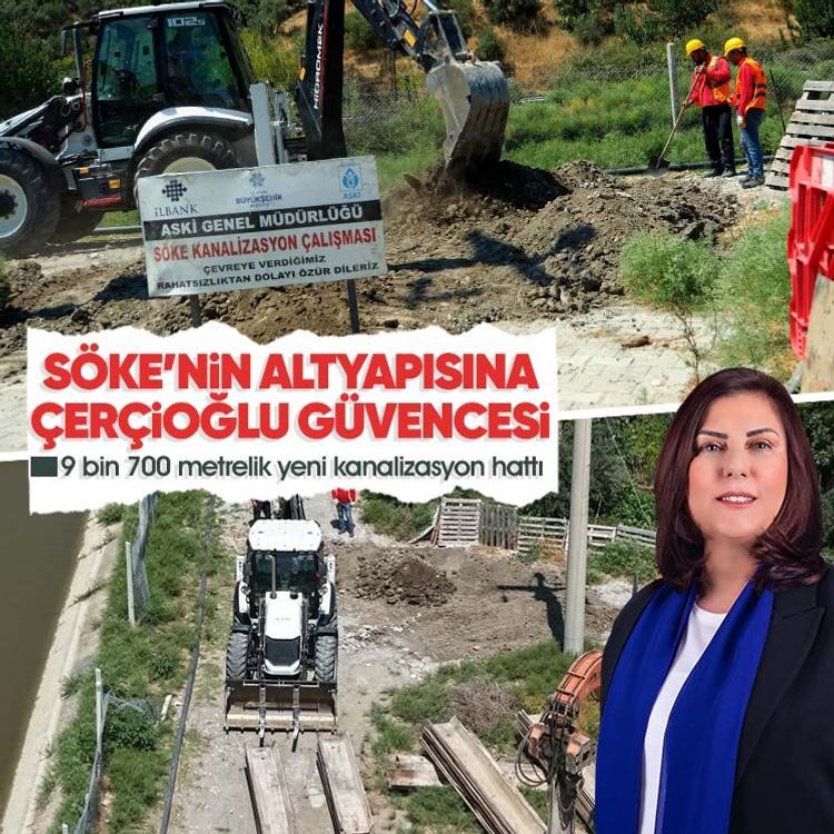 Söke’nin altyapısına Çerçioğlu güvencesi: 9 bin 700 metrelik yeni kanalizasyon hattı