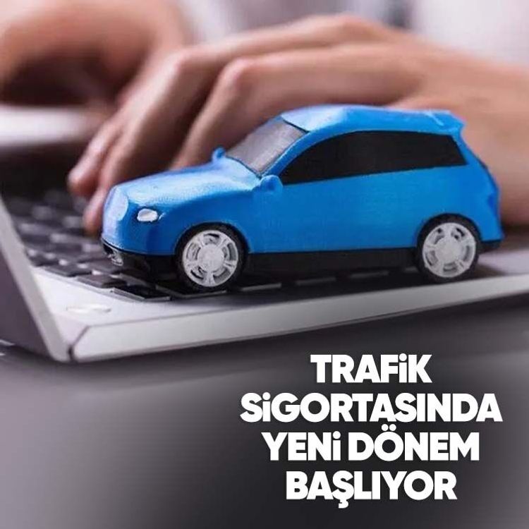 Trafik sigortasında yeni dönem başlıyor