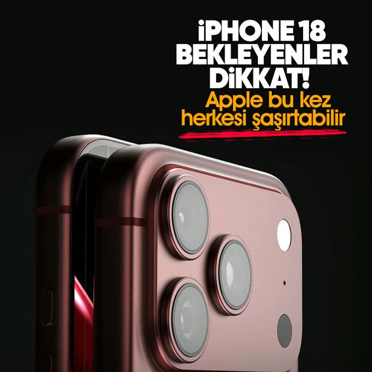 iPhone 18 bekleyenler dikkat! Apple bu kez herkesi şaşırtabilir