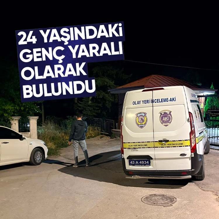 24 yaşındaki genç yaralı olarak bulundu