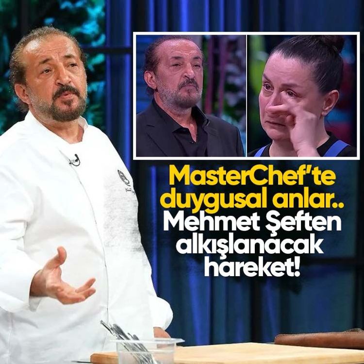 MasterChef’te duygusal anlar.. Mehmet Şeften alkışlanacak hareket!