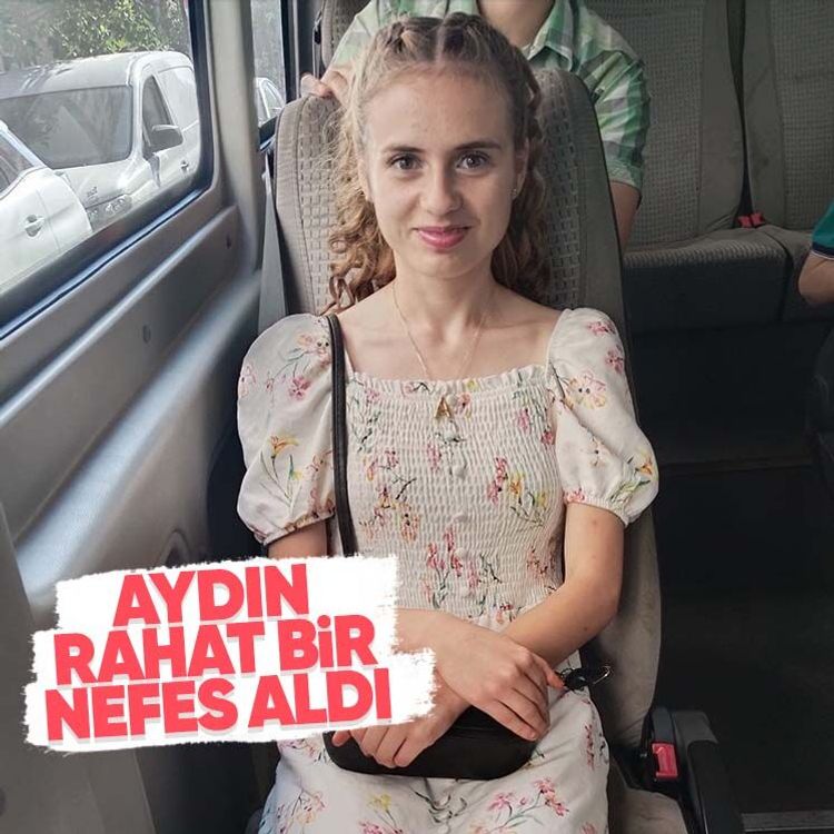 Aydın rahat bir nefes aldı, genç kız sağ salim bulundu