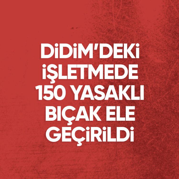 Didim’deki işletmede 150 yasaklı bıçak ele geçirildi
