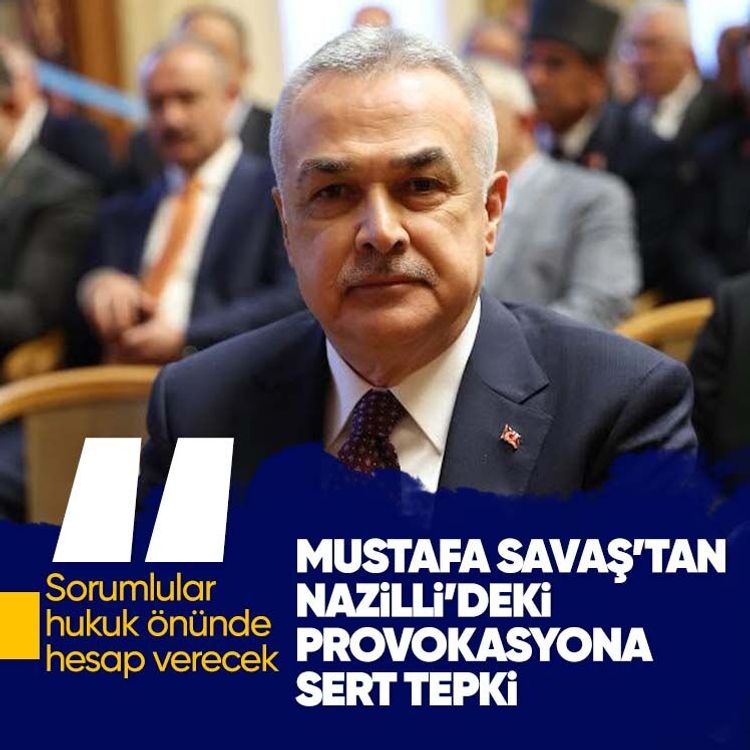 Mustafa Savaş’tan Nazilli’deki provokasyona sert tepki: Sorumlular hukuk önünde hesap verecek