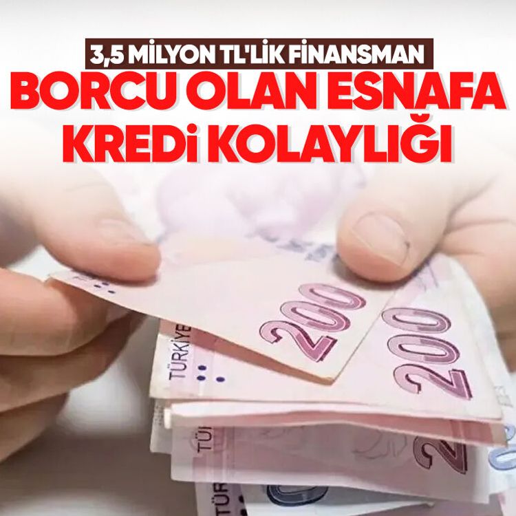 Borcu olan esnafa kredi kolaylığı.. 3,5 milyon TL'lik finansman