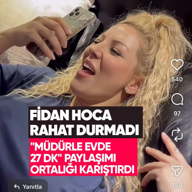 Fidan Hoca rahat durmadı.. "Müdürle evde 27 dk" paylaşımı ortalığı karıştırdı