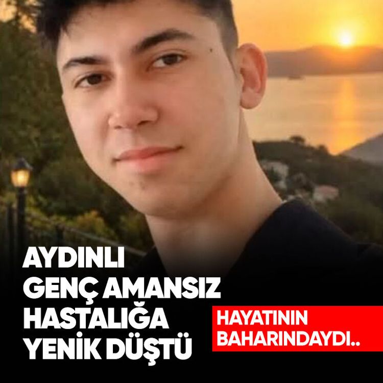 Aydınlı genç amansız hastalığa yenik düştü.. Hayatının baharındaydı