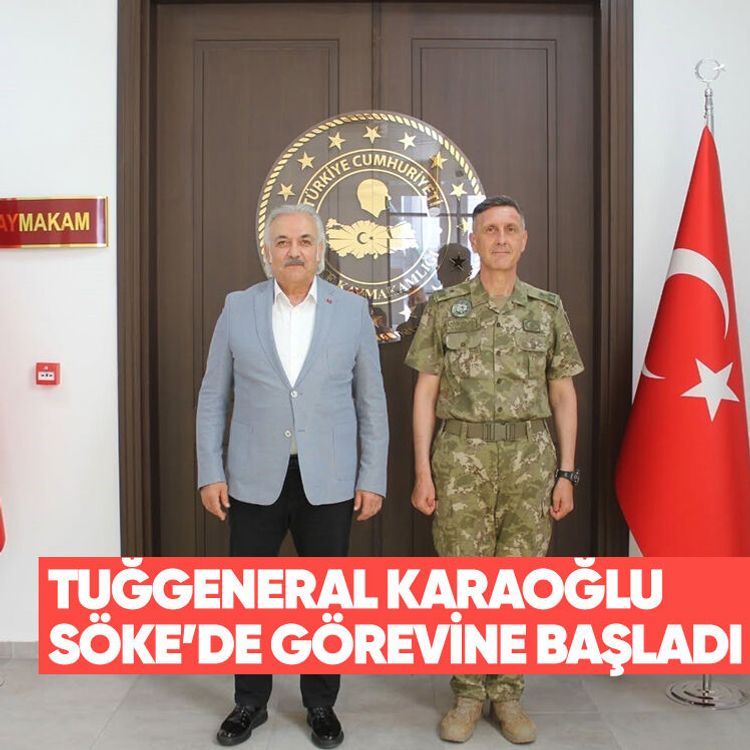 Tuğgeneral Karaoğlu Söke’de görevine başladı