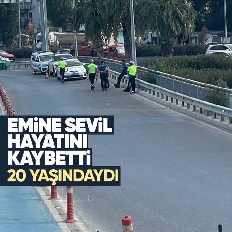 Emine Sevil hayatını kaybetti, 20 yaşındaydı