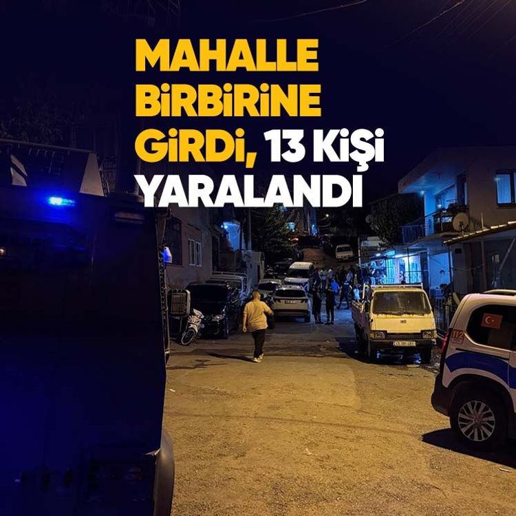 Mahalle birbirine girdi, 13 kişi yaralandı