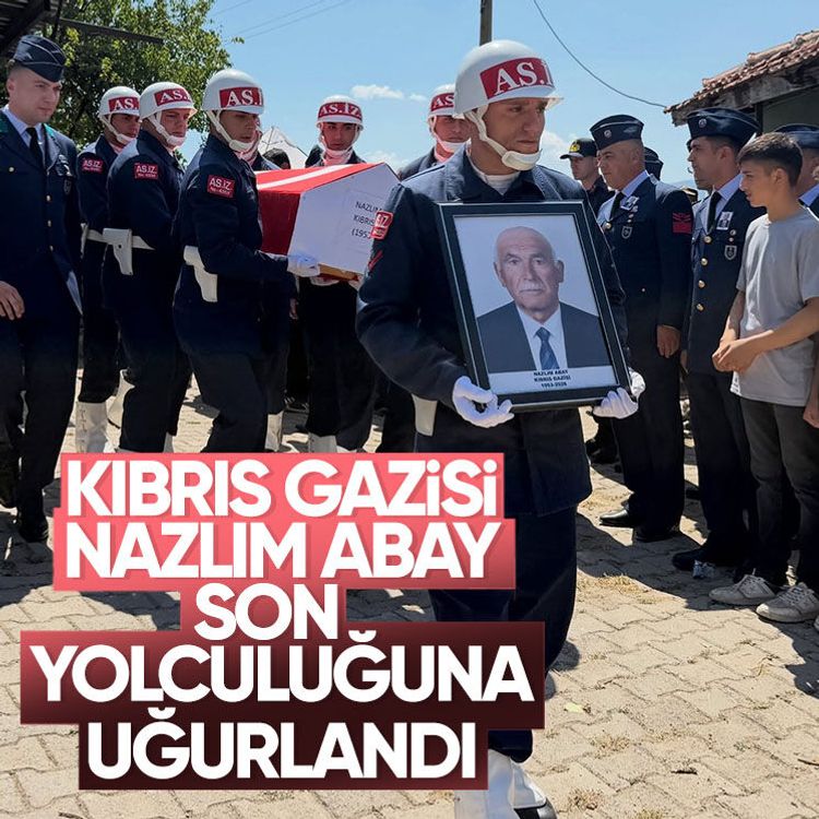 Kıbrıs gazisi Nazlım Abay son yolculuğuna uğurlandı
