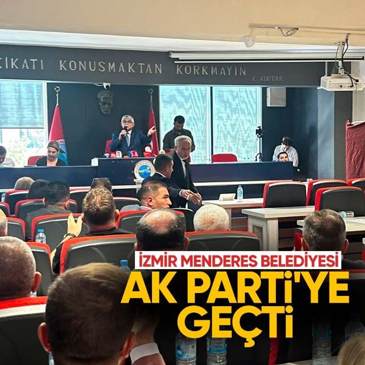 İzmir Menderes Belediyesi AK Parti'ye geçti