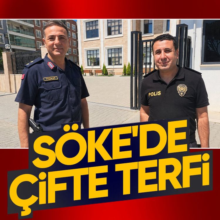 Söke'de çifte terfi