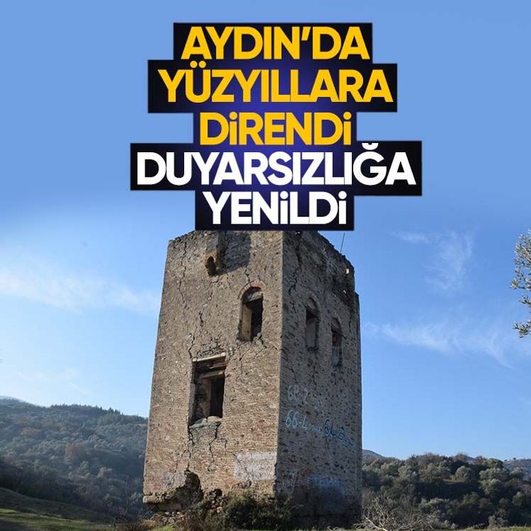 Aydın’da yüzyıllara direndi, duyarsızlığa yenildi