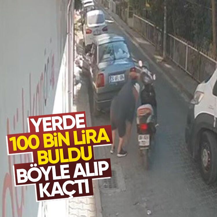 Yerde 100 bin lira buldu, böyle alıp kaçtı