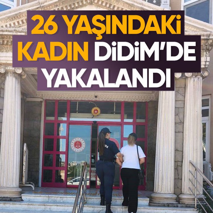 26 yaşındaki kadın Didim’de yakalandı