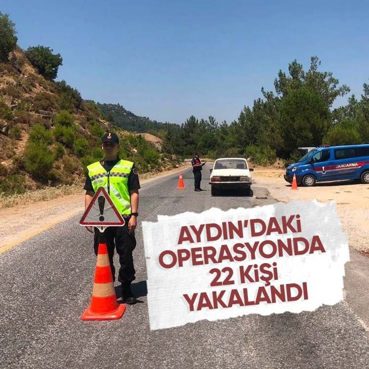 Aydın’daki operasyonda 22 kişi yakalandı