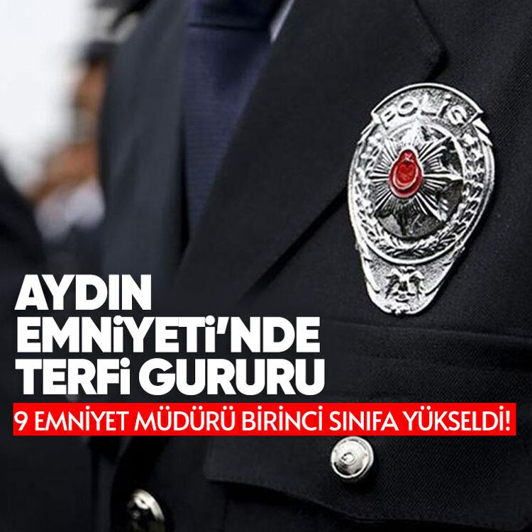 Aydın Emniyeti’nde terfi gururu: 9 emniyet müdürü birinci sınıfa yükseldi!