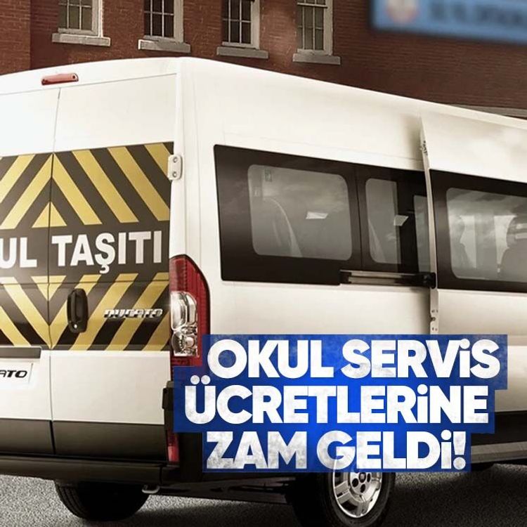 Okul servis ücretlerine zam geldi!
