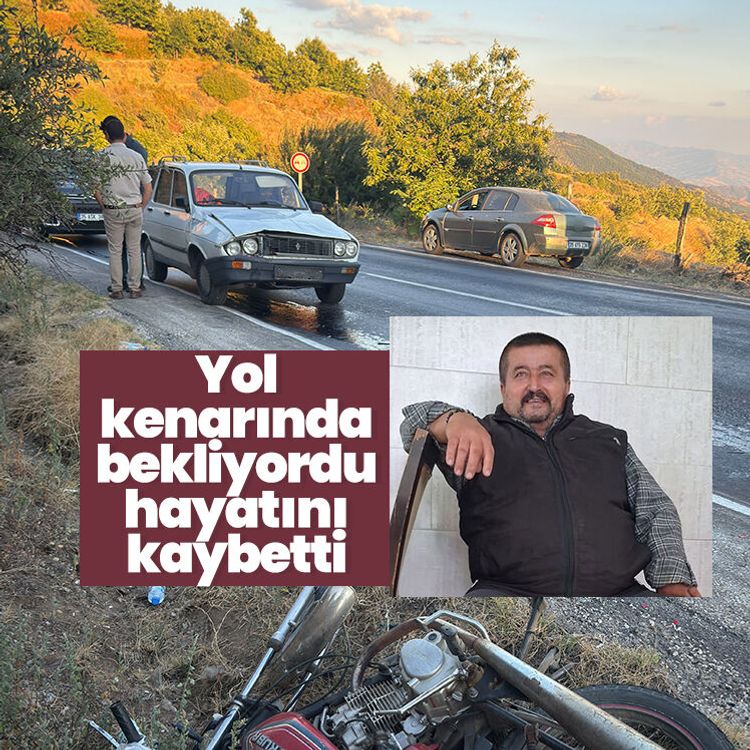 Yol kenarında bekliyordu, hayatını kaybetti
