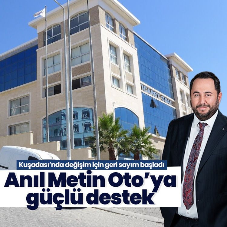 Kuşadası’nda değişim için geri sayım başladı, Anıl Metin Oto’ya güçlü destek