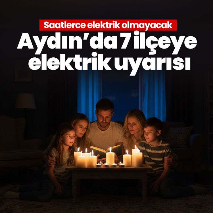 Aydın’da 7 ilçeye elektrik uyarısı.. Saatlerce elektrik olmayacak