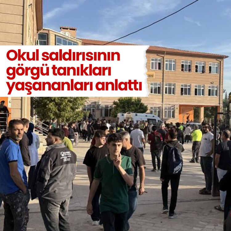 Okul saldırısının görgü tanıkları yaşananları anlattı