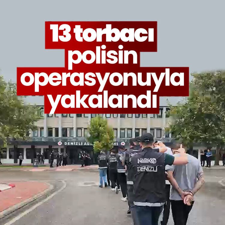 13 torbacı polisin operasyonuyla yakalandı