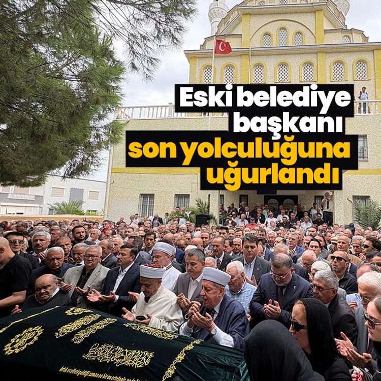 Eski belediye başkanı son yolculuğuna uğurlandı