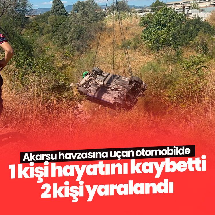 Akarsu havzasına uçan otomobilde 1 kişi hayatını kaybetti, 2 kişi yaralandı