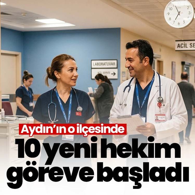 Çine Devlet Hastanesi’nde sağlık kadrosuna dev takviye: 10 yeni hekim göreve başladı