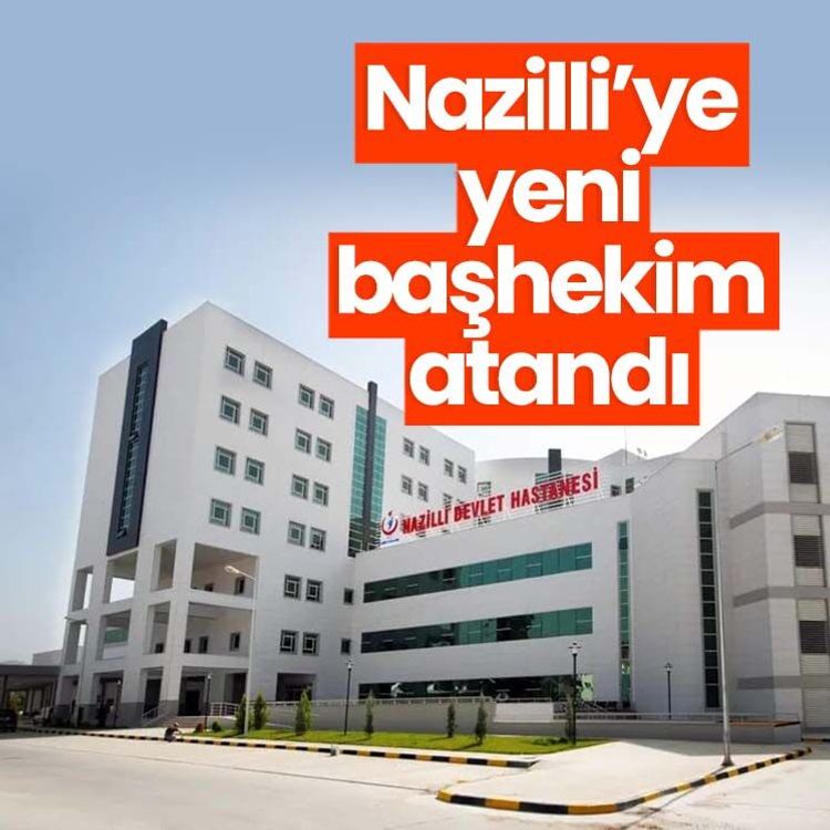 Nazilli Devlet Hastanesi’nin yeni başhekimi belli oldu: Op. Dr. Reha Sermed Aygören göreve getirildi
