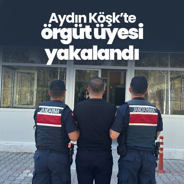 Aydın Köşk’te örgüt üyesi yakalandı