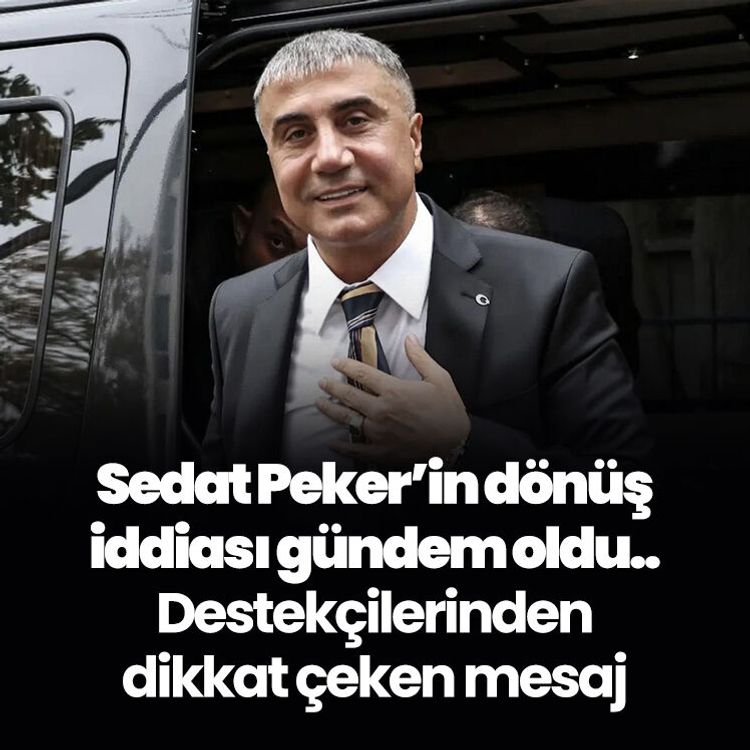 Sedat Peker’in dönüş iddiası gündem oldu.. Destekçilerinden dikkat çeken mesaj