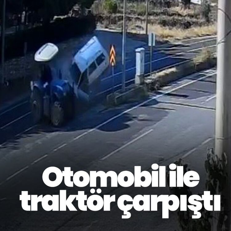 Otomobil ile traktör çarpıştı