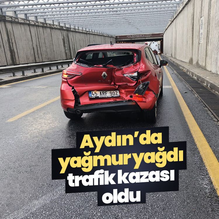 Aydın’da yağmur yağdı, trafik kazası oldu