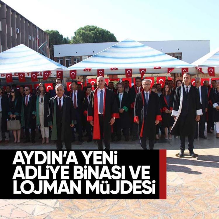 Aydın’a yeni adliye ve lojman binası müjdesi
