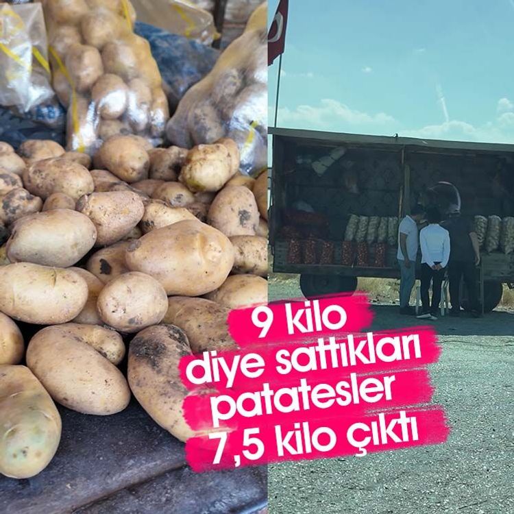 9 kilo diye sattıkları patatesler 7,5 kilo çıktı