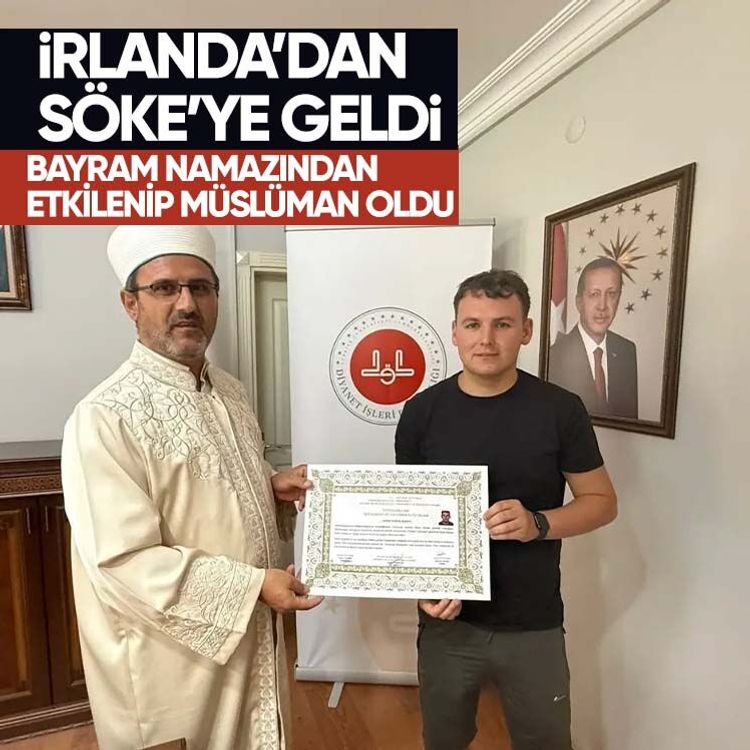 İrlanda’dan Söke’ye geldi, bayram namazından etkilenip Müslüman oldu