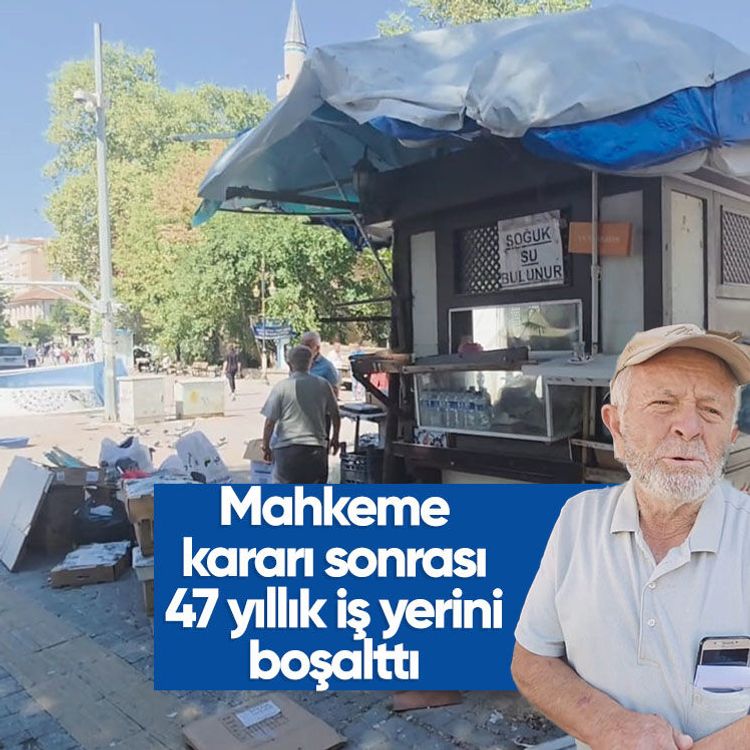 Mahkeme kararı sonrası 47 yıllık iş yerini boşalttı
