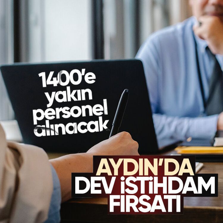 Aydın’da dev istihdam fırsatı: 1400’e yakın personel alınacak